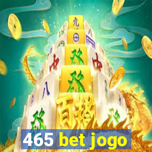 465 bet jogo